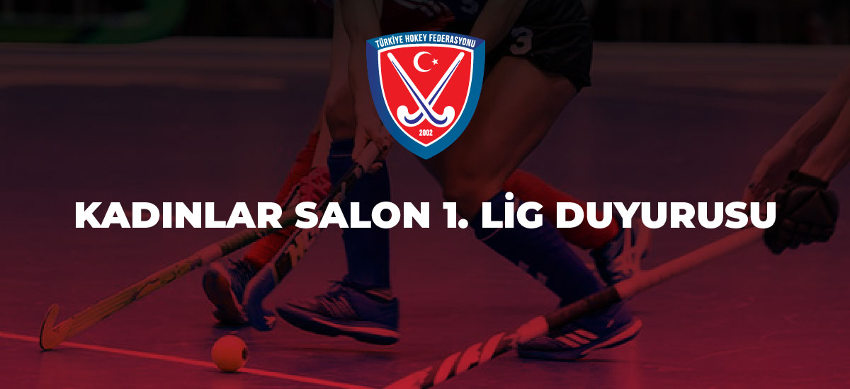 KADINLAR SALON 1.LİG DUYURUSU